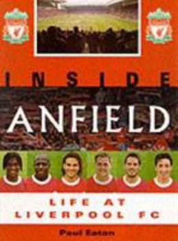 Paperback Inside Anfield: Life at Liverpool FC Book