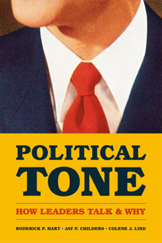Paperback Political Tone: How Leaders Talk and Why Book