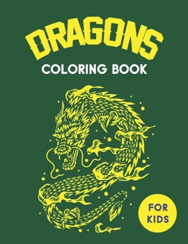 Paperback Dragons Coloring Book for Kids: Featuring Magnificent Dragons, Beautiful Princesses and Mythical Landscapes for Fantasy (Best gifts for Children's) Book