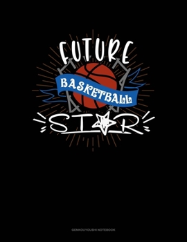 Future Basketball Star: Genkouyoushi Notebook