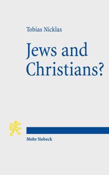 Paperback Jews and Christians?: Second-Century 'Christian' Perspectives on the 'Parting of the Ways' (Annual Deichmann Lectures 2013) Book