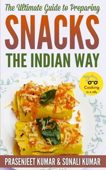 Paperback The Ultimate Guide to Preparing Snacks the Indian Way Book