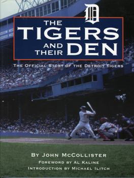 Hardcover Tigers and Their Den: The Offical Story of the Detroit Tigers Book