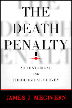 Hardcover The Death Penalty: An Historical and Theological Survey Book