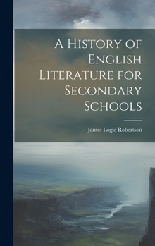 Hardcover A History of English Literature for Secondary Schools Book