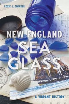 Paperback New England Sea Glass: A Vibrant History Book