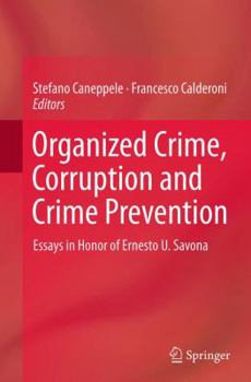Paperback Organized Crime, Corruption and Crime Prevention: Essays in Honor of Ernesto U. Savona Book