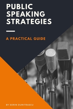 Paperback Public Speaking Strategies: A Practical Guide Book