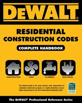 Paperback Dewalt Residential Construction Codes, Complete Handbook Book