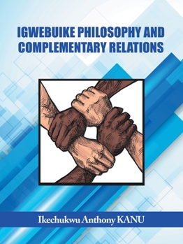 Paperback Igwebuike Philosophy and Complementary Relations Book