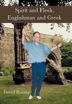 Paperback Spirit and Flesh, Englishman and Greek Book