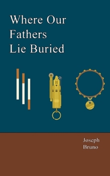 Paperback Where Our Fathers Lie Buried Book