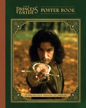 Paperback The Princess Bride Poster Book: 12 Enchanted Designs to Display Book