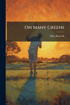 On Many Greens: A Book Of Golf And Golfers