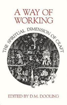 Paperback A Way of Working: The Spiritual Dimension of Craft Book