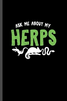 Paperback Ask me About herps: For Animal Lovers Reptile Cute Frog Designs Animal Composition Book Smiley Sayings Funny Vet Tech Veterinarian Animal Book