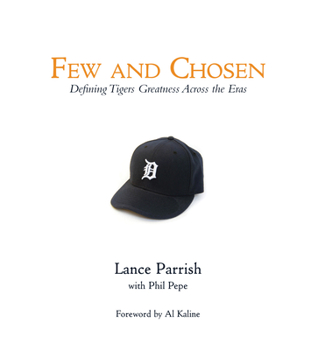 Hardcover Few and Chosen Tigers: Defining Tigers Greatness Across the Eras Book