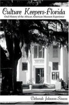 Paperback Culture Keepers-Florida: Oral History of the African American Museum Experience Book