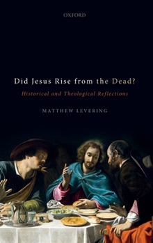 Hardcover Did Jesus Rise from the Dead?: Historical and Theological Reflections Book