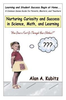 Paperback Nurturing Curiosity and Success in Science, Math, and Learning Book