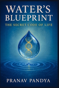 Paperback WATER'S BLUEPRINT - The Secret Code of Life Book