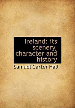Paperback Ireland: Its Scenery, Character and History [Large Print] Book