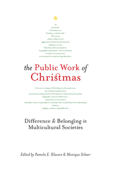 Paperback Public Work of Christmas: Difference and Belonging in Multicultural Societies Book