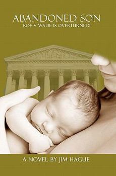 Paperback Abandoned Son: Roe vs Wade is Overturned! Book