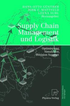 Paperback Supply Chain Management Und Logistik: Optimierung, Simulation, Decision Support [German] Book