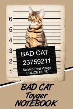 Paperback Bad Cat Toyger Notebook Book