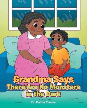 Paperback Grandma Says There Are No Monsters in the Dark Book