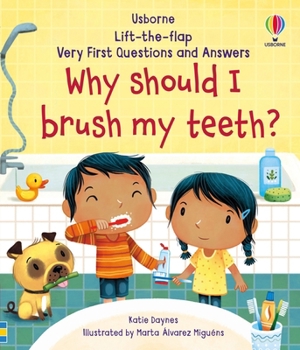 Very First Questions and Answers : Why Should I Brush My Teeth? - Book  of the Why Should I?