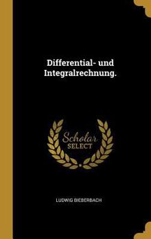 Differential- und Integralrechnung.