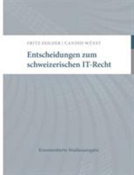 Paperback Entscheidungen zum schweizerischen IT-Recht: Kommentierte Studienausgabe [German] Book