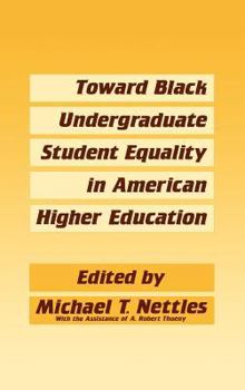 Hardcover Toward Black Undergraduate Student Equality in American Higher Education Book