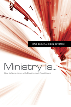 Paperback Ministry Is...: How to Serve Jesus with Passion and Confidence Book