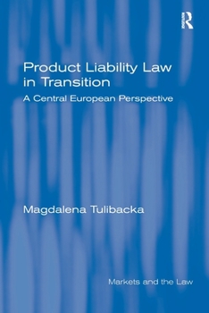 Paperback Product Liability Law in Transition: A Central European Perspective Book