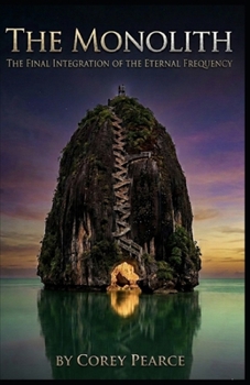 Paperback The Monolith: The Final Integration of the Eternal Frequency Book