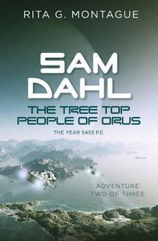 Paperback SAM DAHL - The Tree Top People of Orus Book