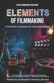 Elements of Filmmaking: A Scientific Framework for Visual Storytelling