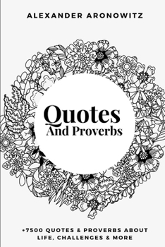 Paperback Quotes and Proverbs: +7500 Quotes & proverbs about life, challenges & more Book