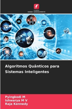 Algoritmos Quânticos para Sistemas Inteligentes (Portuguese Edition)