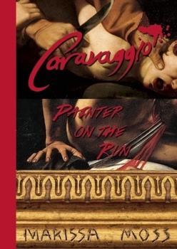 Hardcover Caravaggio: Painter on the Run Book