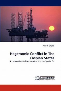 Paperback Hegemonic Conflict in The Caspian States Book