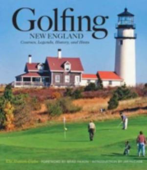 Hardcover Golfing New England: Courses, Legends, History, and Hints Book