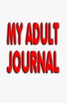 My Adult Journal