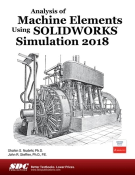 Paperback Analysis of Machine Elements Using Solidworks Simulation 2018 Book