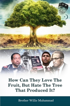 Paperback How Can They Love the Fruit, But Hate the Tree That Produced It? Book
