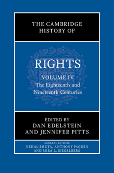 The Cambridge History of Rights: Volume 4, The Eighteenth and Nineteenth Centuries