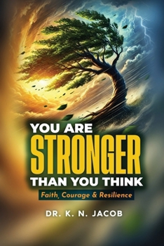 Paperback You Are Stronger Than You Think: Faith, Courage & Resilience Book